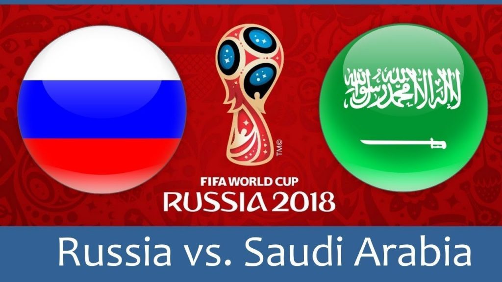 Russia vs Saudi Arabia FIFA World Cup 2018