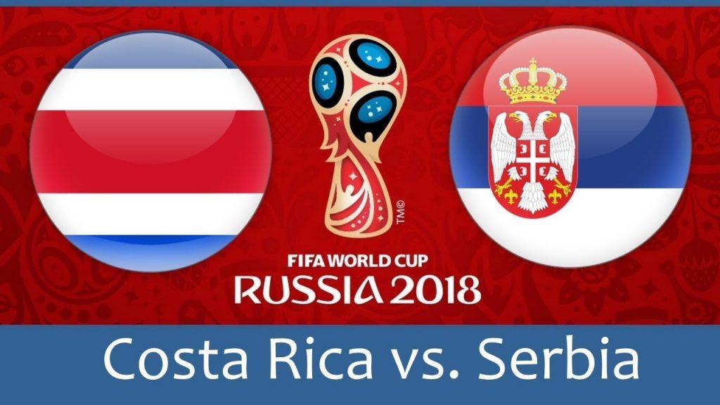 Costa Rica vs Serbia FIFA World Cup 2018 Match Prediction