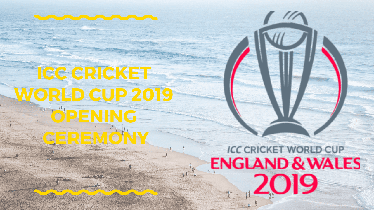 ICC Cricket World Cup 2019 Opening Ceremony
