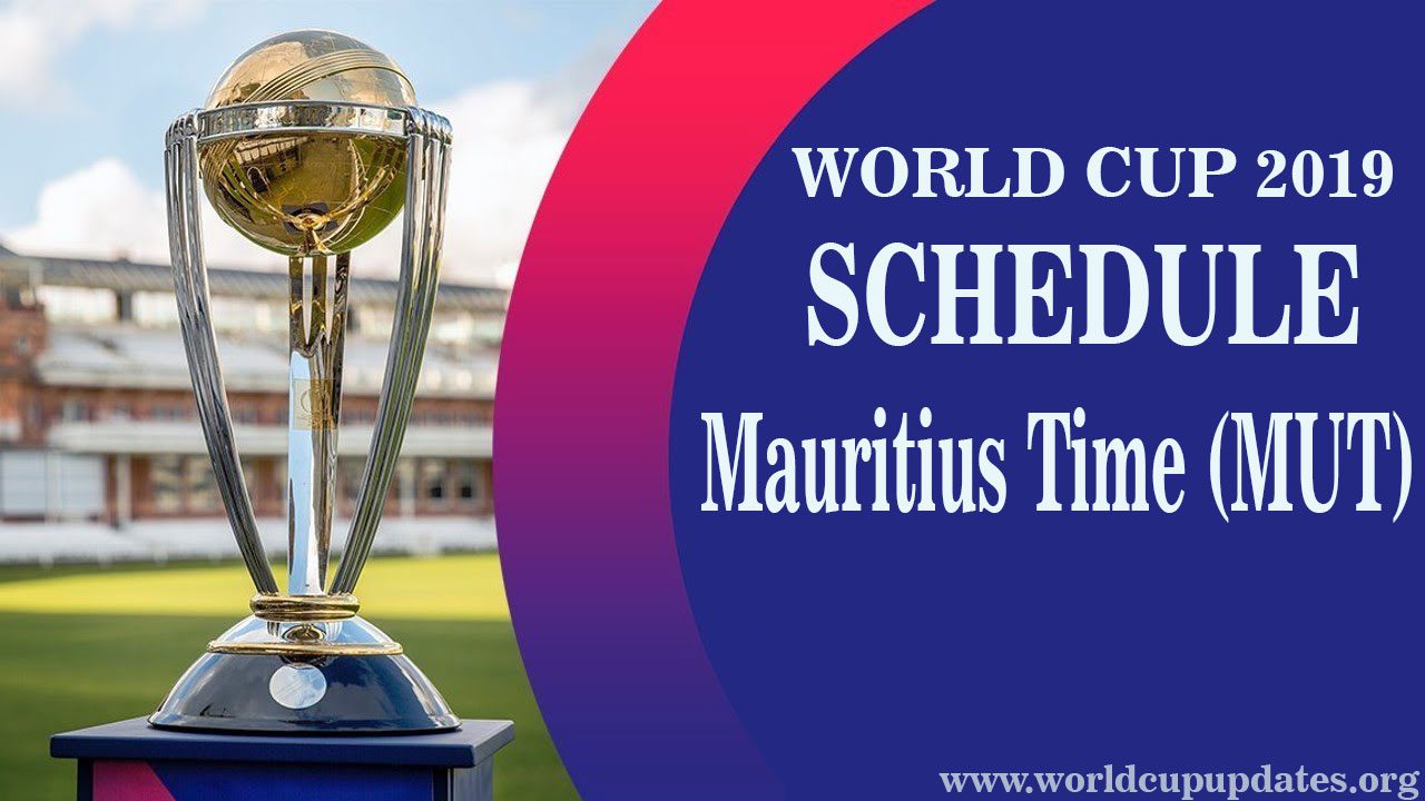 Cricket World Cup 2019 Schedule Mauritius Time