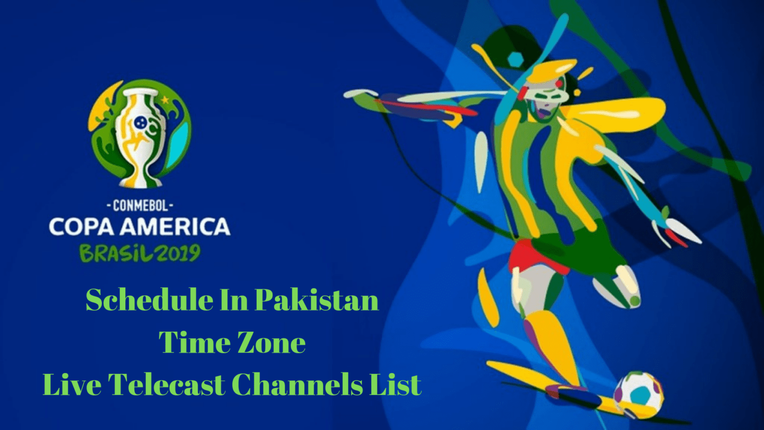 Copa America 2019 Schedule IN Pakistan Time Zone