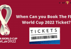 When-Can-you-Book-The-FIFA-World-Cup-2022-Ticket
