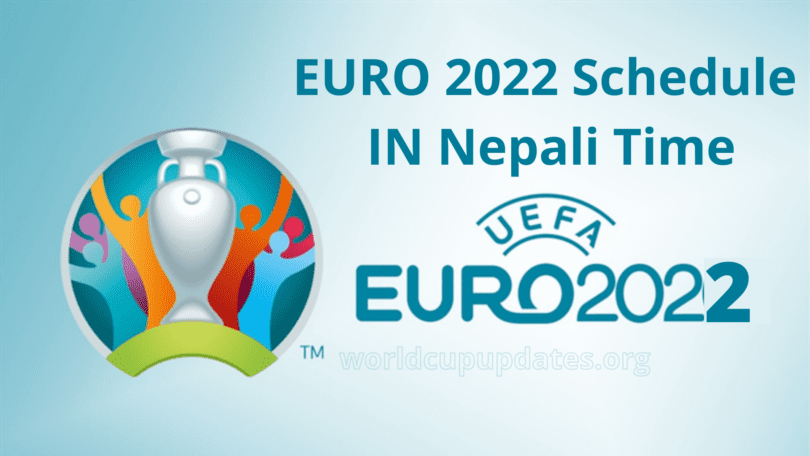 EURO 2022 Schedule IN Nepali Time