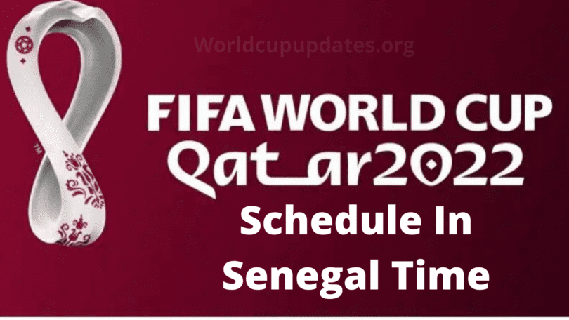 FIFA world cup Schedule 2022 In Senegal Time
