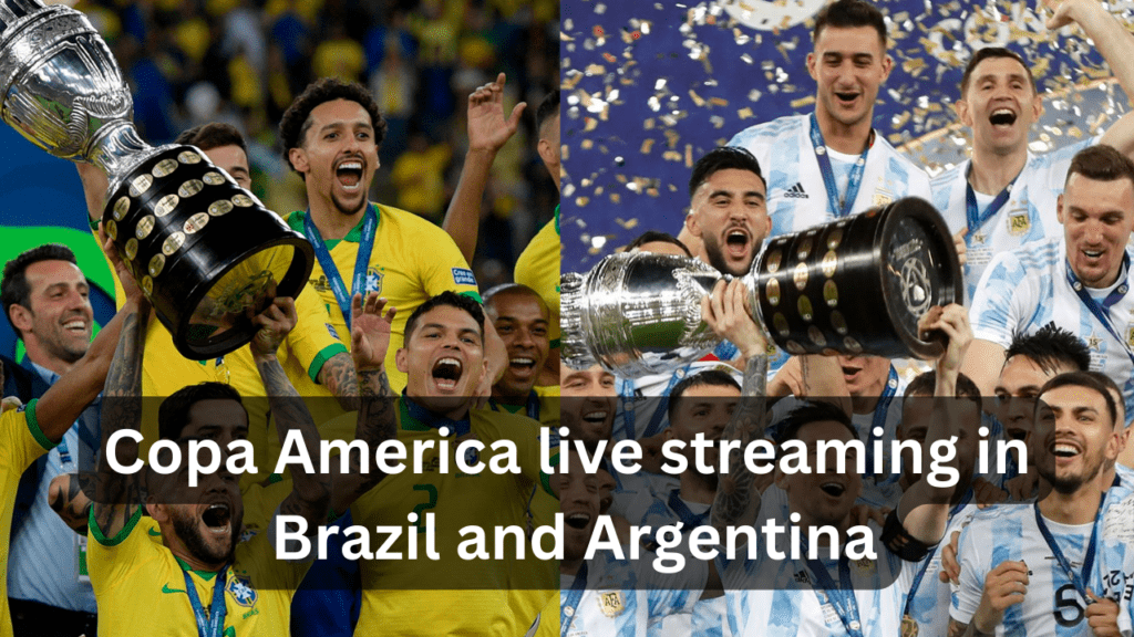 COPA AMERICA 2024 live streaming in Brazil and Arfgentina